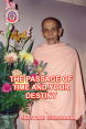 The Passage of Time and Your Destiny